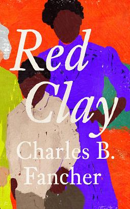 Red Clay by Charles B. Fancher