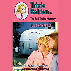 The Red Trailer Mystery by Julie Campbell