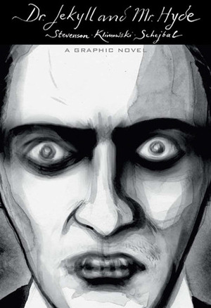 Dr. Jekyll & Mr. Hyde A Graphic Novel by Robert Louis Stevenson, Andrzej Klimowski, Danusia Schejbal
