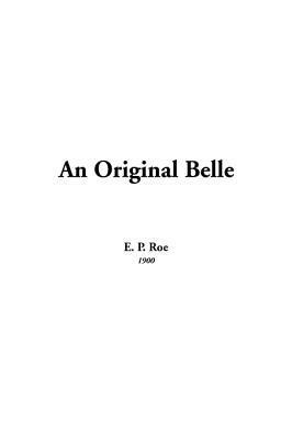 An Original Belle by E.P. Roe