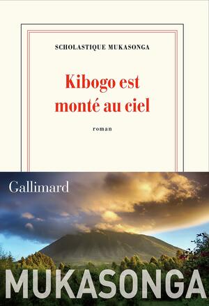 Kibogo est monté au ciel by Scholastique Mukasonga