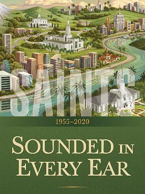 Saints, Volume 4: Sounded in Every Ear, 1955-2020 by The Church of Jesus Christ of Latter-Day Saints