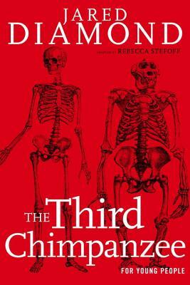 The Third Chimpanzee for Young People: On the Evolution and Future of the Human Animal by Jared Diamond