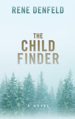 The Child Finder by Rene Denfeld