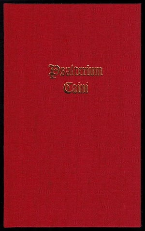 The Psalter of Cain (Psalterium Caini) by Daniel A. Schulke, Robert Fitzgerald, Andrew D. Chumbley