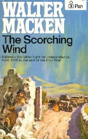 The Scorching Wind by Walter Macken