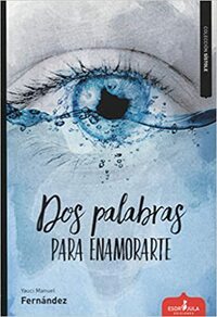 Dos palabras para enamorarte by Yauci Manuel Fernández