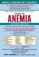 The Iron Disorders Institute Guide to Anemia by Cheryl Garrison