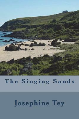 The Singing Sands by Josephine Tey