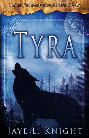 Tyra by Jaye L. Knight