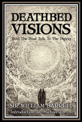 Deathbed Visions by William Barrett