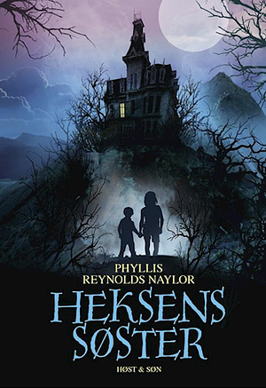 Heksens søster by Phyllis Reynolds Naylor