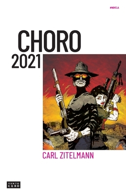 Choro 2021: Una distopía bolivariana by Carl Zitelmann