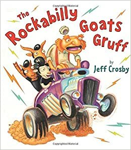 The Rockabilly Goats Gruff by Jeff Crosby