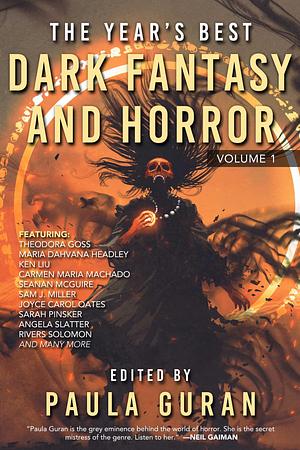 The Year's Best Dark Fantasy Horror: Volume One by G.V. Anderson, Paula Guran, Paula Guran, Pat Cadigan