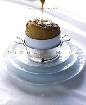 Michael Mina the Cookbook by Michael Mina