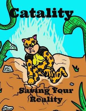 Catality: Saving Your Reality by Pat Hatt