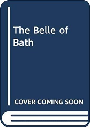 The Belle of Bath by Dorothy Mack