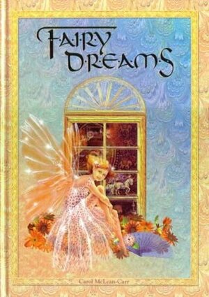 Fairy Dreams by Carol McLean-Carr