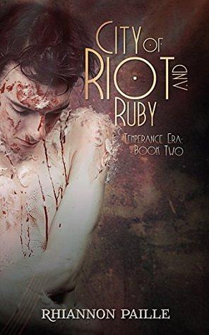 City of Riot and Ruby by Rhiannon Paille