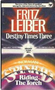 Destiny Times Three / Riding the Torch by Fritz Leiber, Norman Spinrad