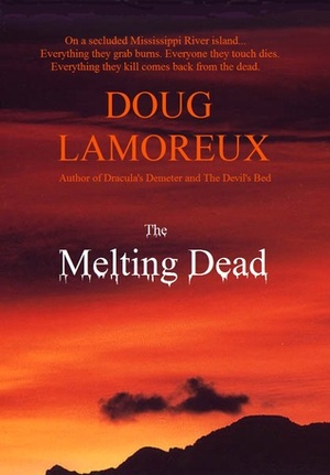The Melting Dead by Doug Lamoreux