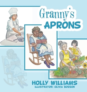 Granny's Aprons by Holly Williams