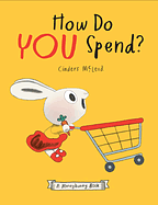 How Do You Spend? by Cinders McLeod