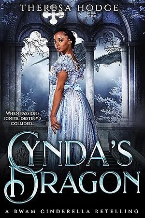 Cynda's Dragon by Theresa Hodge