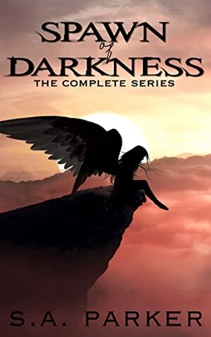 Spawn of Darkness by S.A. Parker