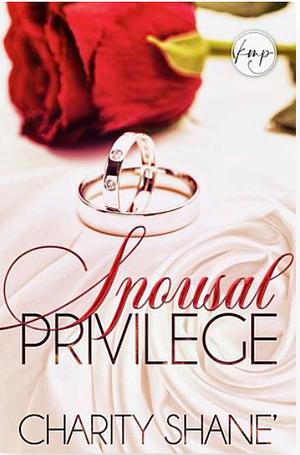 Spousal Privilege by Charity Shane, Charity Shane