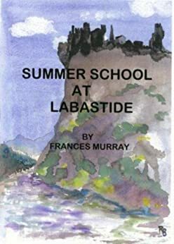 Summer School at Labastide by Frances Murray