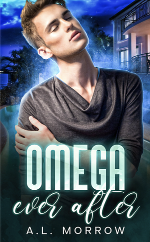 Omega Ever After by A.L. Morrow