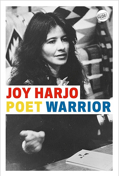 Poet Warrior by Joy Harjo