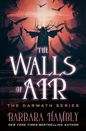 The Walls of Air by Barbara Hambly