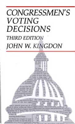 Congressmen's Voting Decisions by John W. Kingdon