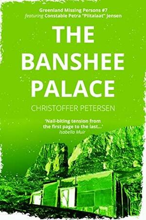 The Banshee Palace by Christoffer Petersen