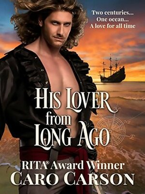 His Lover from Long Ago: A Time Travel Romance by Caro Carson