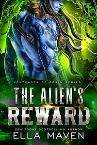 The Alien's Reward  by Ella Maven