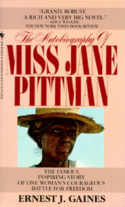 The Autobiography of Miss Jane Pittman by Ernest J. Gaines