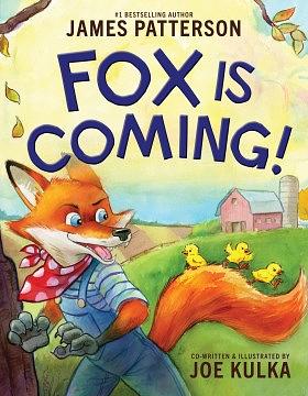 Fox is Coming by James Patterson, Joe Kulka