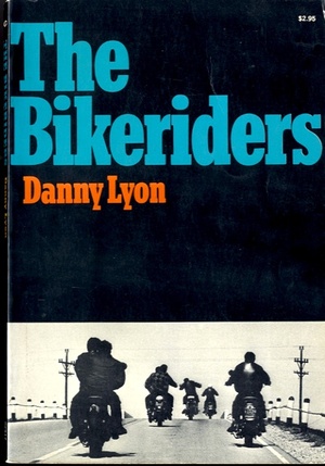 The Bikeriders by Danny Lyon