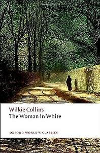 The Woman in White by Wilkie Collins