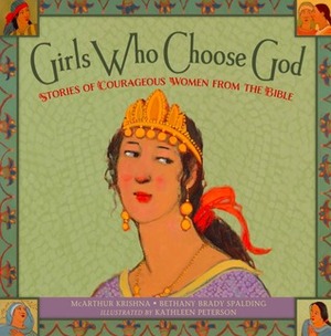 Girls Who Choose God by McArthur Krishna