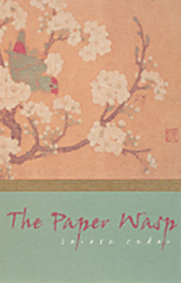 The Paper Wasp by Teresa Cader
