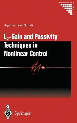 L2 - Gain and Passivity Techniques in Nonlinear Control by Arjan van der Schaft