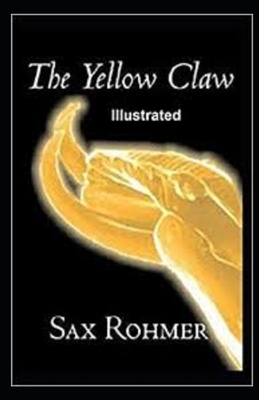 The Yellow Claw Illustrated by Sax Rohmer