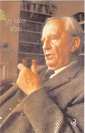 Lettres by Delphine Martin, Vincent Ferré, J.R.R. Tolkien, Humphrey Carpenter, Christopher Tolkien