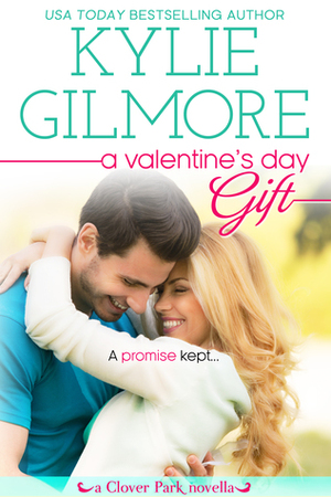 A Valentine's Day Gift by Kylie Gilmore