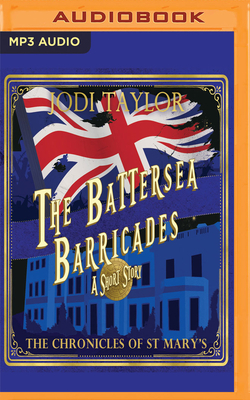 The Battersea Barricades by Jodi Taylor